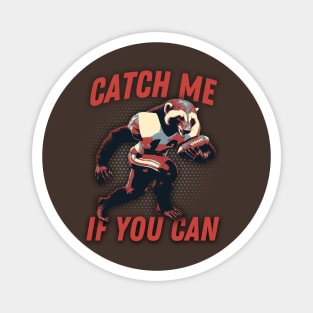 Catch Me If You Can Honey Badger Football Player Magnet